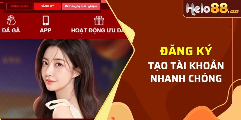 Thực hiện đăng ký nhanh chóng cùng nhà cái